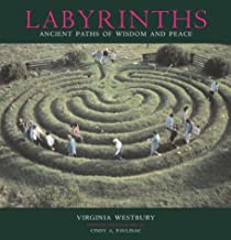Labyrinths: Ancient Paths of Wisdom and Peace