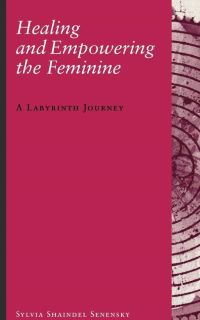 Healing and Empowering the Feminine: A Labyrinth Journey