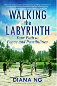 Walking the Labyrinth: Your Path to Peace and Possibilities