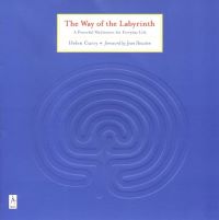 The Way of the Labyrinth: A Powerful Meditation for Everyday Life