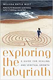 Exploring the Labyrinth: A Guide for Healing and Spiritual Growth