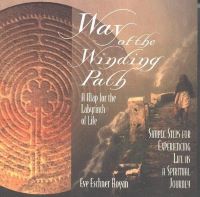 Way of the Winding Path: A Map for the Labyrinth of Life